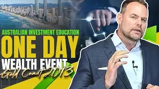 Australian Investment Education One Day Wealth Event Gold Coast 2013