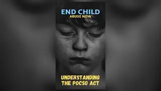 🔒Understanding the POCSO Act: Child Protection Laws in India🇮🇳