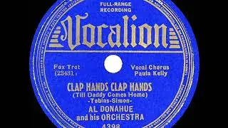 1938 Al Donahue - Clap Hands Clap Hands (Till Daddy Comes Home) (Paula Kelly, vocal)