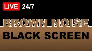 🔴 Brown Noise Black Screen 🟫⬛ | No Ads | Live 24/7