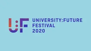 Hybrid-Flexible Learning Environments - Brian Beatty at University:Future Festival 2020