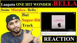 REACTION #1 BELLA LAAPATA | ONE HIT WONDER |  KING vs BELLA BEEF| | RAP KAAND