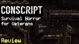 CONSCRIPT: How I Ruined A Survival Horror Experience ( review )