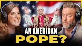 America Got a POPE?! The UNBELIEVABLE Reason LEO XIV Was Selected