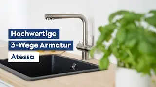 3-Wege-Armatur Atessa &ndash; Elegantes Design & Funktionalit&auml;t f&uuml;r Ihre K&uuml;che | Hochwertige Armatur