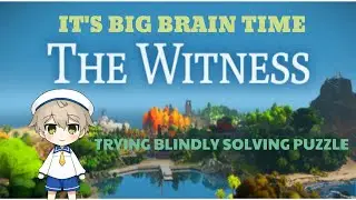 The witness Blind gameplay: 