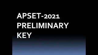 APSET 2021 PRELIMINARY PAPER-1 KEY AND PAPER-2 PHYSICAL SCIENCE KEY