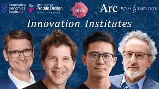 Roundtable #4 - Innovation Institutes w/ Don Ingber, David Baker, Brad Ringeisen, & Patrick Hsu|BIOS