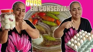 COMO FAZER CONSERVA DE OVOS EM CASA - SUPER FÁCIL - (PASSO A PASSO)