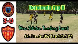 Dorolonda Cup II U 13/14 : Main Hingga Adu Pinalti - SSB Fatahillah 354 Vs Wera Selatan - Lap Brimob