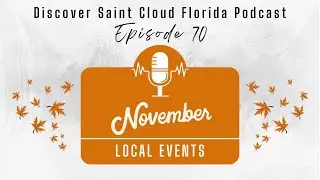 Things To Do In St. Cloud FL | November 2023 | Moving to Saint Cloud Florida