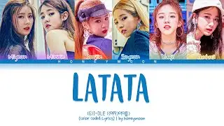 (G)I-DLE ((여자)아이들) 'LATATA' Lyrics ((여자)아이들 LATATA 가사) (Color Coded Lyrics)