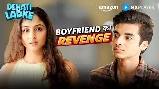 Rajat ने किया Prerna को Expose 😳 ft. Shine Pandey, Saamya Jainn | Dehati Ladke S2 | Amazon MX Player