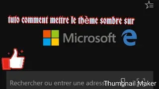 Tuto comment mettre le th&egrave;me sombre sur Microsoft edge Android