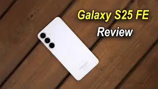 Galaxy S25 FE Review &ndash; Better Than You Think!