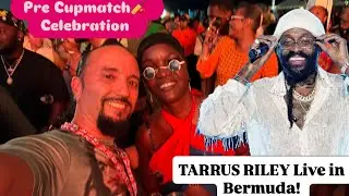 Pre Cupmatch 🏏Celebration ! Tarrus Riley Live in Bermuda 🇧🇲 