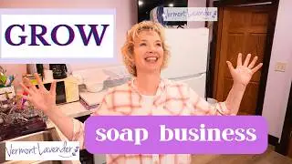 The SECRET to Growing Your Soap Business TIPS & IDEAS | Vermont Lavender