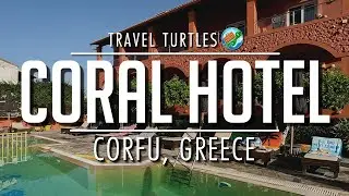 Coral Hotel - Roda, Corfu | Walkthrough | Room | Pool | Restaurant | Bar