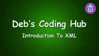 XML Programming (Video 1) - Introduction To XML programming