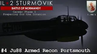 Ju 88 Armed Recon Portsmouth | IL2 Great Battles - Normandy | Career Mode #4