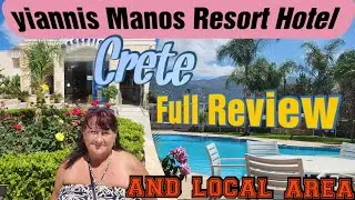 YIANNIS MANOS RESORT HOTEL /  MALIA CRETE / FULL REVIEW and  LOCAL AREA