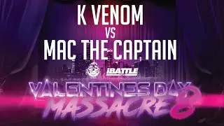 K VENOM vs MAC THE CAPTAIN - iBattleTV