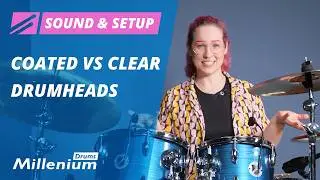 Coated vs Clear Drumheads | Millenium Drums