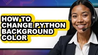 How to Change Python Background Color - Easy Guide