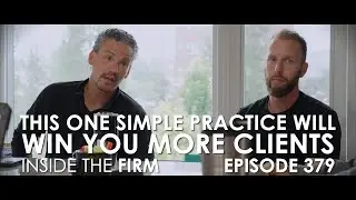 379 &ndash; This One Simple Practice Will Win You More Clients