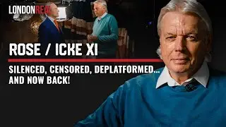 Rose / Icke XI: Заглушенные, подвергнутые цензуре, лишенные платформы&hellip; и теперь вернувшиеся!