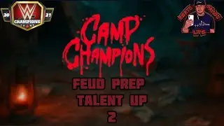 WWE Champions 2025: Camp Champions Feud Prep Talent Up 2
