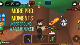 More PRO moments in Underground war 2.0 [NUKE]!