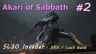 Dark Souls 3 : Akari of Sabbath, SL30 Chronicles &laquo;Ritual 02&raquo;