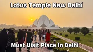 Bahai House Of Worship | Lotus Temple New Delhi | Must Visit Place In Delhi | Travfoodie