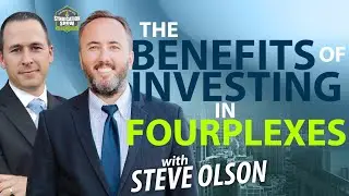 The Benefits of Investing in Fourplexes With Steve Olson