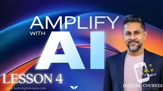 Lesson 4 Amplify with AI Vishen Mindvalley Create Your AI Communications Partner Lesson 4