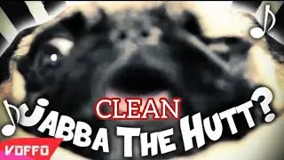 Jabba The Hutt (Lyrics)  [CLEAN]