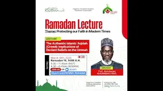 Nigerian Canadian Muslims Edmonton Association (NCMEA) Ramadan Lecture Series.