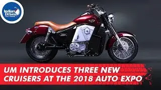 UM Introduces Three New Cruisers At The 2018 Auto Expo
