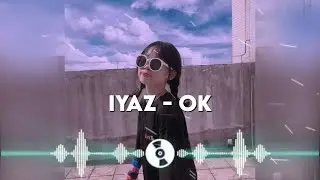 Dj Paling Adem! - Iyaz - OK  (Remix)
