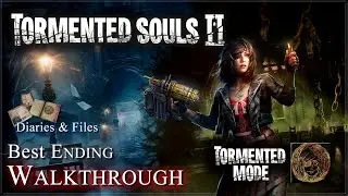 Tormented Souls 2 [PC] - Walkthrough / Tormented / All Diaries & Files / Best Ending / No Damage