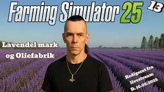 Vi opgraderer farmen med olie fabrik + s&aring;r lavendel for f&oslash;rste gang! 🚜 - FS25 server - Afsnit 13