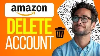 How to Delete Amazon Account (2025) | Full Guide