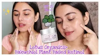 Basic Things About Using Retinol | Lotus Organics+ Bakuchiol Plant Retinol Creme | Arpita Ghoshal