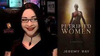 Petrified Women by Jeremy Ray┃Book Review┃Psychological Horror Novella