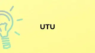 What is the meaning of the word UTU?
