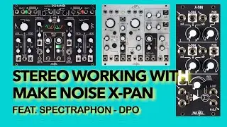 STEREO WORKING  with Make Noise X-PAN