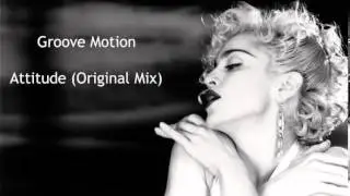 Groove Motion - Attitude (Original edit)
