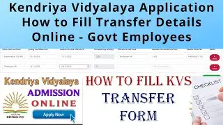 Kendriya Vidyalaya Application How to Fill Transfer Details Online - Govt Employees