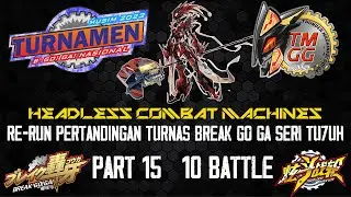 PART 15 TURNAMEN NASIONAL BREAK GO GA SERI 7 SURAKARTA | THUNDER MACHINES GO GA SOLO
